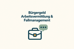 buergergeld arbeitsvermittlung fallmanagment