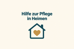 Hilfe zur Pflege in Heimen