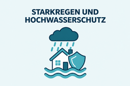 Starkregen  Hochwasserschutz